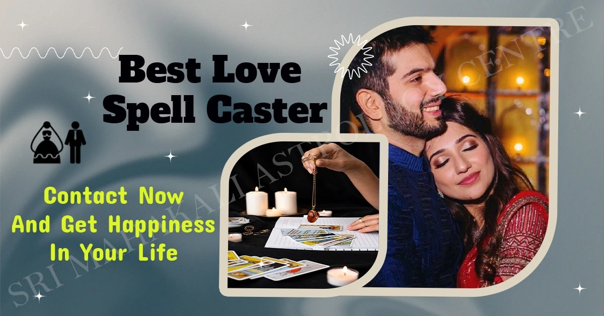 Best Love Spell Caster