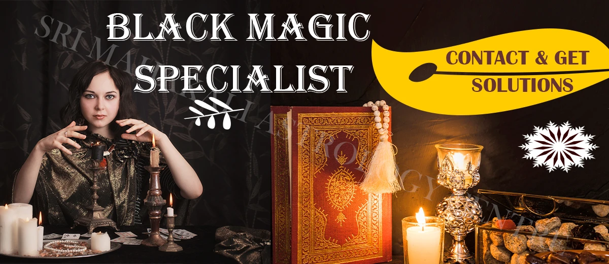 Black Magic Specialist Black Magic Specialist